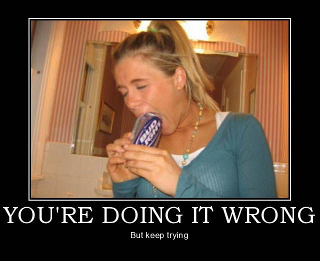 Hilarious Your'e Doing It Wrong Posters